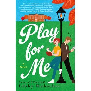 Play for Me -- Libby Hubscher